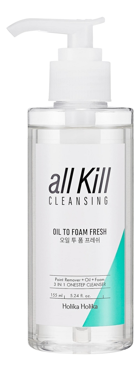 Освежающее гидрофильное масло для снятия макияжа All Kill Cleansing Oil To Foam Fresh 155мл освежающее гидрофильное масло для снятия макияжа all kill cleansing oil to foam fresh 155мл