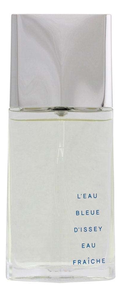 

L'Eau Bleue D'Issey Eau Fraiche pour homme: туалетная вода 75мл уценка, L'Eau Bleue D'Issey Eau Fraiche Pour Homme