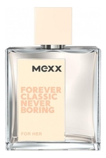 Mexx  Forever Classic Never Boring For Her