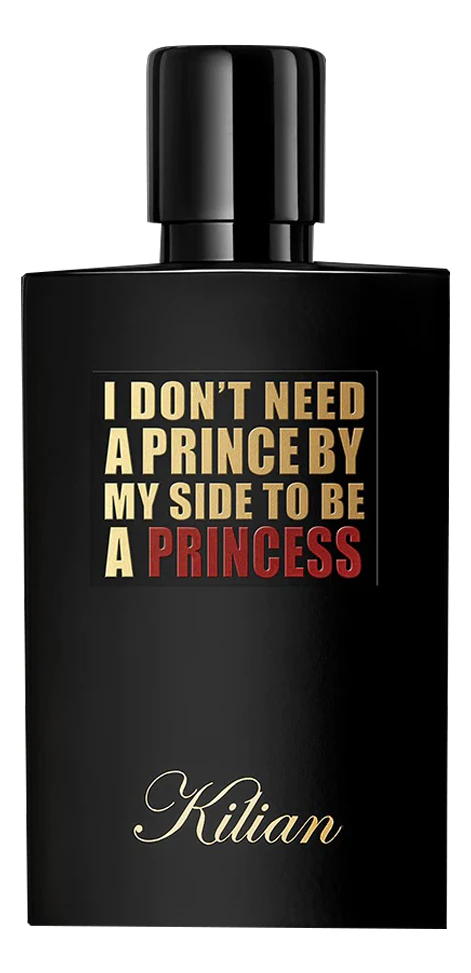Kilian I Don't Need A Prince By My Side To Be A Princess