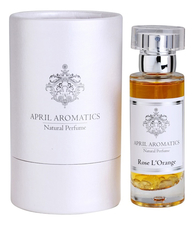 April Aromatics  Rose L'Orange