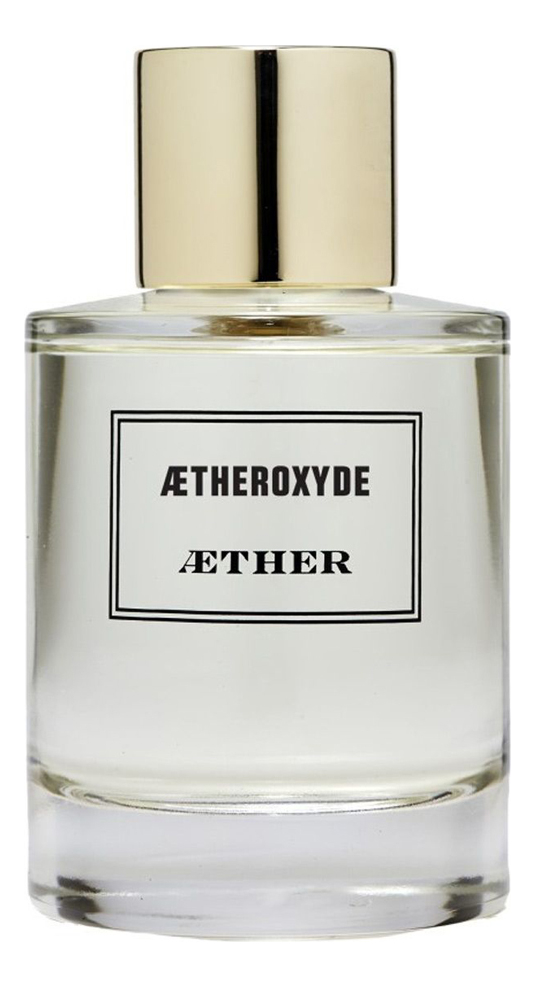 

Aetheroxyde: парфюмерная вода 50мл, Aetheroxyde