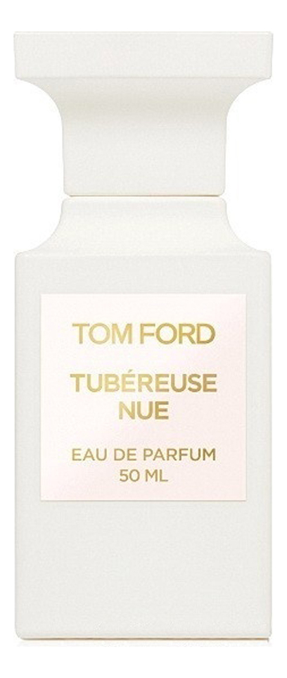 Купить Tubereuse Nue: парфюмерная вода 50мл, Tom Ford