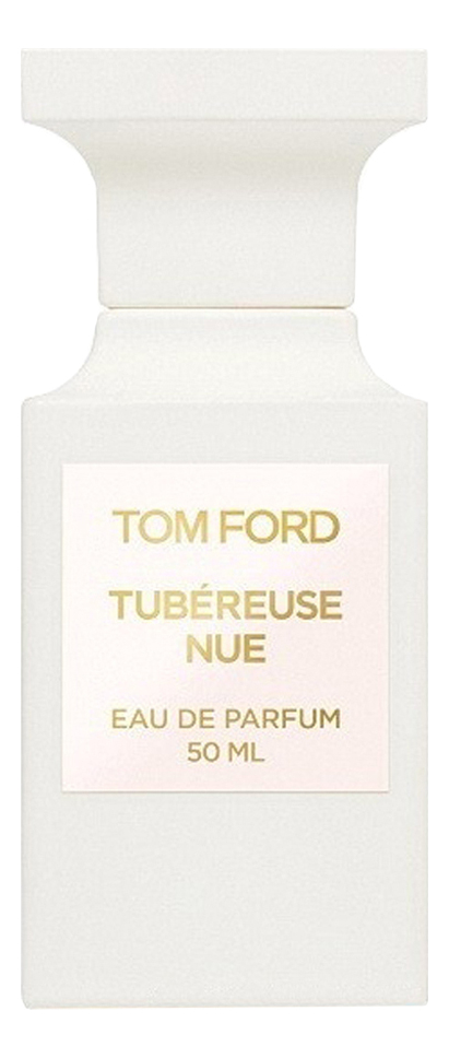 Купить Tubereuse Nue: парфюмерная вода 50мл уценка, Tom Ford