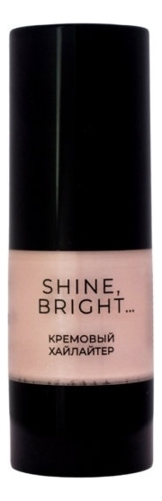 

Кремовый хайлайтер для лица Shine, Bright…15мл