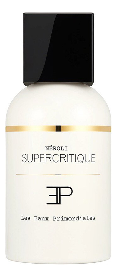 Neroli Supercritique: парфюмерная вода 100мл уценка neroli supercritique парфюмерная вода 100мл