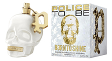 Police To Be - Born To Shine For Woman