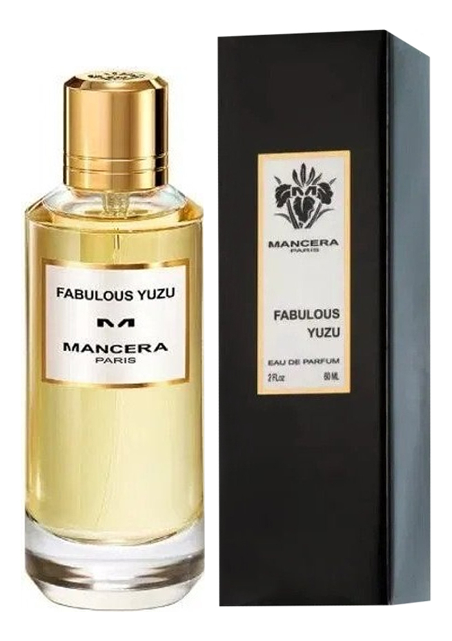 Fabulous Yuzu: парфюмерная вода 60мл mancera fabulous yuzu 120