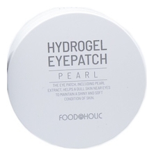 FoodaHolic Гидрогелевые патчи для кожи вокруг глаз с жемчугом Pearl Hydrogel Eye Patch 90г