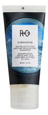 R+Co Шампунь-эксфолиант для волос Submarine Water Activated Enzyme Exfoliaing Shampoo