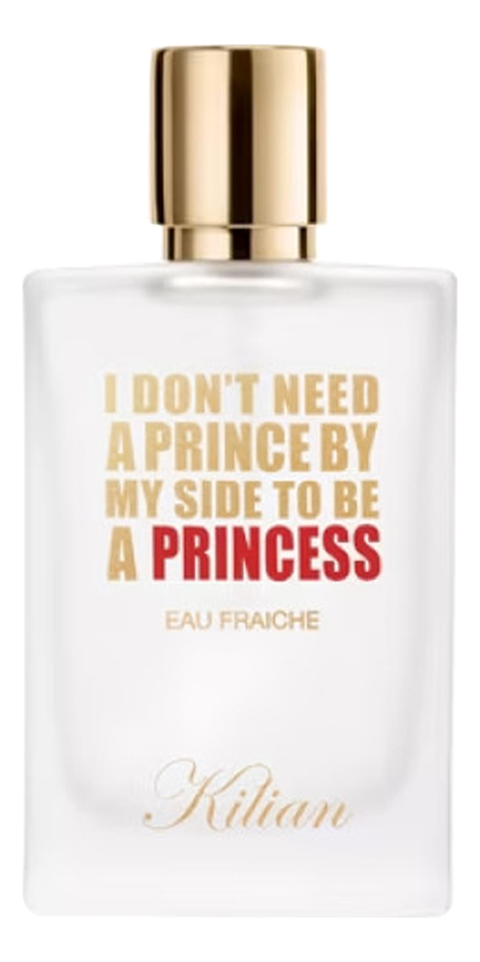 Kilian i don't need a prince by my side to be a princess eau fraiche ...