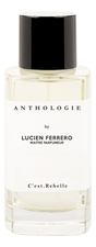 Anthologie By Lucien Ferrero Maitre Parfumeur C’est.Rebelle