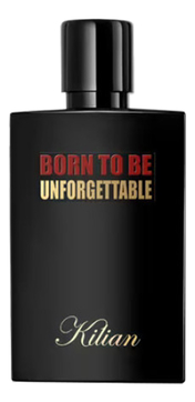 Born To Be Unforgettable