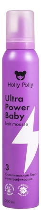 Holly Polly Мусс для волос Ослепительный блеск и ультрафиксация Ultra Power Baby Hair Mousse 200мл