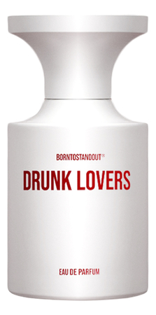 BORNTOSTANDOUT Drunk Lovers