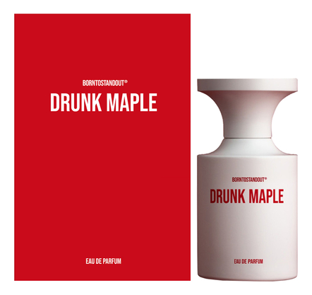 BORNTOSTANDOUT Drunk Maple