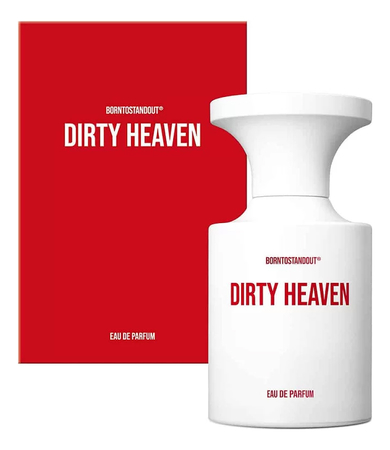 BORNTOSTANDOUT Dirty Heaven