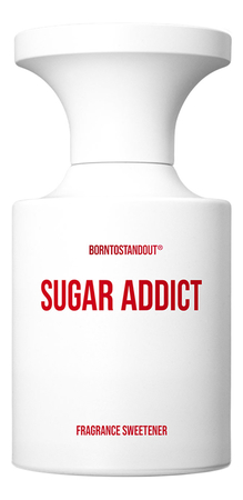 BORNTOSTANDOUT Sugar Addict 