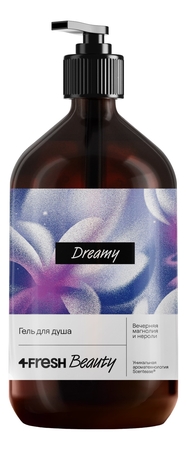 4FRESH Beauty Парфюмированный гель для душа Вечерняя магнолия и нероли Dreamy 