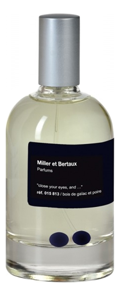 Купить Bois De Gaiac Et Poire: парфюмерная вода 100мл, Miller et Bertaux