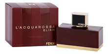 Fendi  L'Acquarossa Elixir