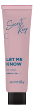 Secret Key CC крем для лица увлажняющий Let Me Know Cream SPF50 PA+++ 30мл